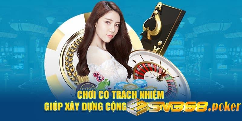Kinh nghiệm về việc chơi trách nhiệm tại SV368