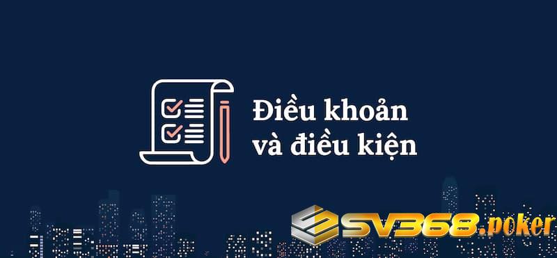 Những điều khoản điều kiện tại SV368